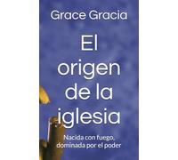 El origen de la iglesia: Nacida con fuego, dominada por el poder