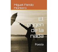 El origen de la nada: Poesía
