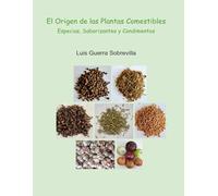 EL ORIGEN DE LAS PLANTAS COMESTIBLES: LAS ESPECIAS, SABORIZANTES Y CONDIMENTOS