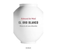 El oro blanco : historia de una obsesión