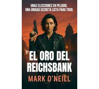 El Oro del Reichsbank: Un trepidante thriller de espionaje