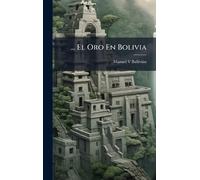 ... El Oro En Bolivia