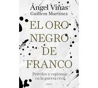 El oro negro de Franco: Petróleo y espionaje en la guerra civil