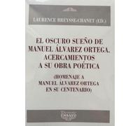 El oscuro sueño de Manuel Álvarez Ortega. Acercamientos a su obra poética: (Homenaje a Manuel Álvarez Ortega en su Centenario): 36