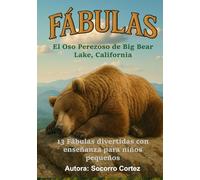El Oso Perezoso de Big Bear Lake, California: 12 Fábulas divertidas con enseñanza para niños pequeños