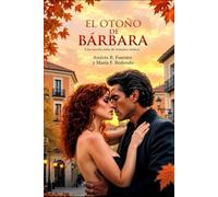 EL OTOÑO DE BARBARA: Romance erótico contemporaneo