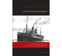El otro descubrimiento (Copertina rigida) Exiles and Transterrados