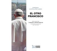El otro Francisco: Lo que nunca se ha dicho sobre el Papa