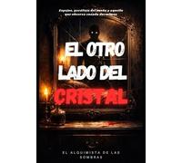 EL OTRO LADO DEL CRISTAL: Espejos, parálisis del sueño y aquello que observa cuando dormimos