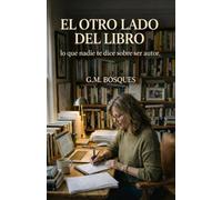 El otro lado del libro: lo que nadie te dice de ser autor