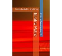 El otro Petro: Entre el estado y la reforma