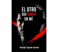 EL OTRO QUE HABITA EN MÍ