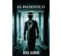 El Paciente 13: El pasado siempre encuentra la forma de volver