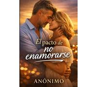 El Pacto de no enamorarse: La segunda vida no empieza con una decisión, empieza con un cansancio