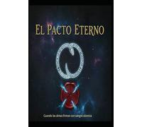 El Pacto Eterno cuando las almas firman con sangre cósmica