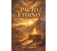 El Pacto Eterno: Libros sobre el Mensaje de 1888