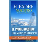 EL PADRE NUESTRO:: UN CAMINO DE SANACION