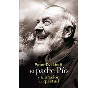 El Padre Pio y la oración de la quietud: 13