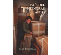 El país del mientras tanto: Cuando partir significa quedarse