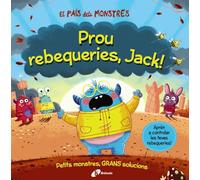 El País dels Monstres. Prou rebequeries, Jack!