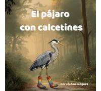 El pájaro con calcetines