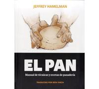 El pan : manual de técnicas y recetas de panadería [Lingua spagnola]