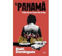 El Panamá: Vida de un fuera de la ley