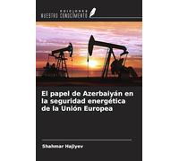 El papel de Azerbaiyán en la seguridad energética de la Unión Europea