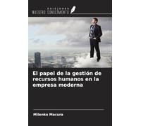 El papel de la gestión de recursos humanos en la empresa moderna