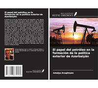 El papel del petróleo en la formación de la política exterior de Azerbaiyán
