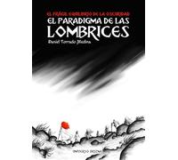 El paradigma de las lombrices: El frágil equilibrio de la oscuridad: 1