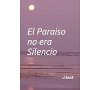 El Paraiso no era Silencio