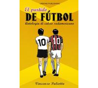 El partido de futbol Antologia di calcio sudamericano
