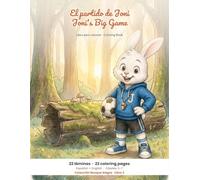 El partido de Joni / Joni's Big Game: Libro para colorear · Coloring Book: 22 láminas bilingües español-inglés · 22 Bilingual Coloring Pages · Edades 3-7