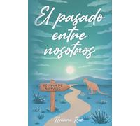 El pasado entre nosotros