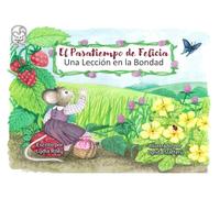 El Pasatiempo de Felicia, Una Lección en la Bondad