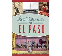El Paso County Hist Soc Robert Diaz Lost Restaurants of El Paso (Tascabile)