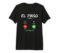 El Paso Sta chiamando e Devo Andare in Texas in Viaggio Maglietta Premium
