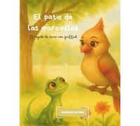 El patio de las maravillas: El regalo de mirar con gratitud