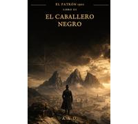 El patrón 1901- Libro III - El Caballero Negro