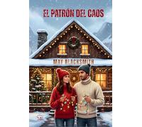 El Patrón del Caos: Una comedia romántica navideña de segundas oportunidades.
