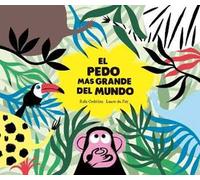 El pedo mas grande del mundo. Ediz. a colori