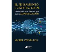 El pensamiento computacional: la competencia clave en una nueva alfabetización