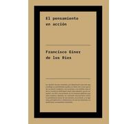 El pensamiento en acción: Selección de textos de Francisco Giner de los Ríos sobre krausismo, educación laica y libertad de cátedra
