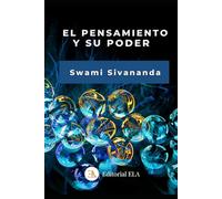 EL PENSAMIENTO Y SU PODER: Tus pensamientos moldean tu vida y tu destino
