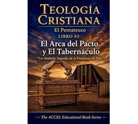 El Pentateuco Libro #2 - El Arca del Pacto y el Tabernáculo