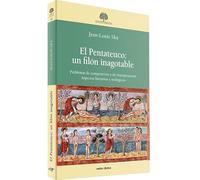 El Pentateuco : un filón inagotable : problemas de composición y de interpretación : aspectos literarios y teológicos