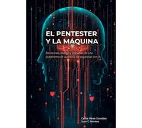 El Pentester y la Máquina: Decisiones, código y lecciones de una plataforma de auditoría de seguridad con IA