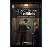 El peor héroe del edificio