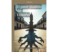 El Peor Pueblo de España